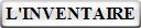 L'INVENTAIRE