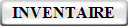 INVENTAIRE